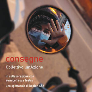 consegne-una-performance-da-coprifuoco_collettivo-lunazione
