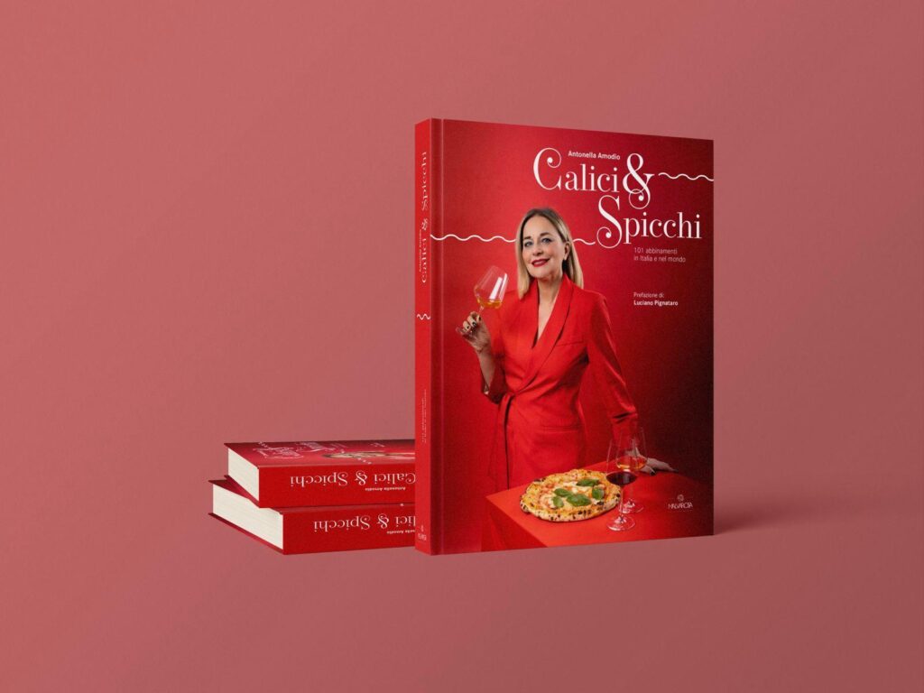 Antonella Amodio, "Calici & Spicchi – Atlante mondiale della pizza e del vino in 100 abbinamenti"