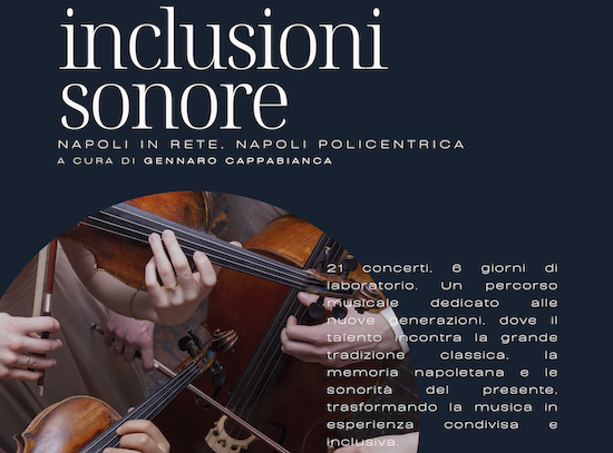 “Inclusioni Sonore – Napoli in rete, Napoli policentrica”,