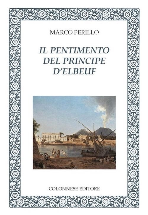 "Il Pentimento del Principe d'Elbeuf" di Marco Perillo